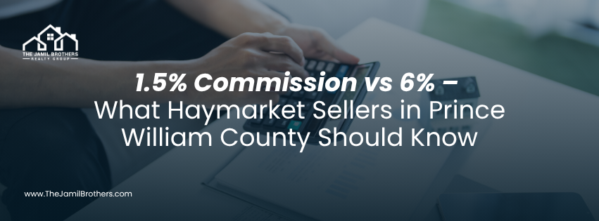 1.5% Commission vs 6% in Haymarket, Prince William County Virginia