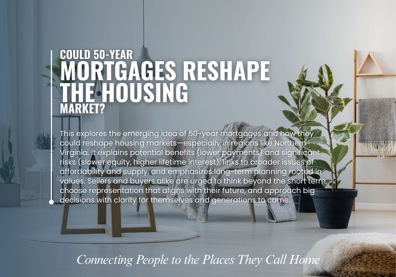 Exploring the 50-Year Mortgage in Northern Virginia &ndash; understand the impact.