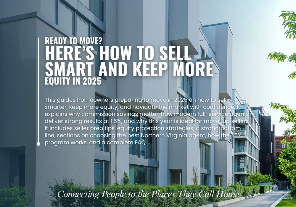 Sell Smart in 2025: Keep More Equity When Moving Up in Northern Virginia &ndash; explore the guide.