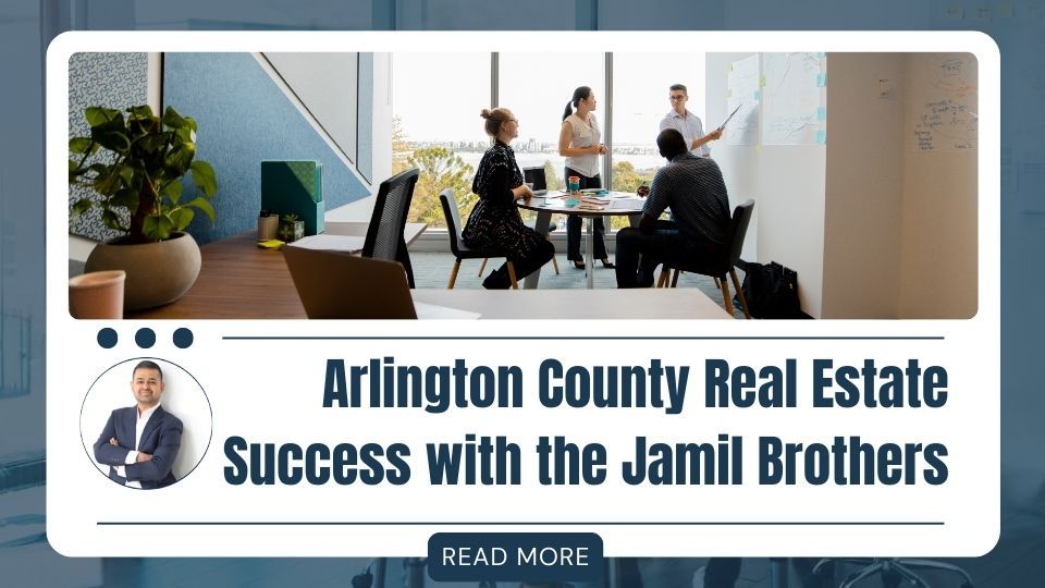Best Realtors in Arlington County VA - Jamil Brothers Realty Group