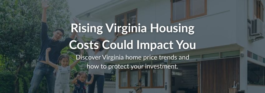 See the latest trends in Virginia home prices and discover strategies to protect your investment and maximize value.