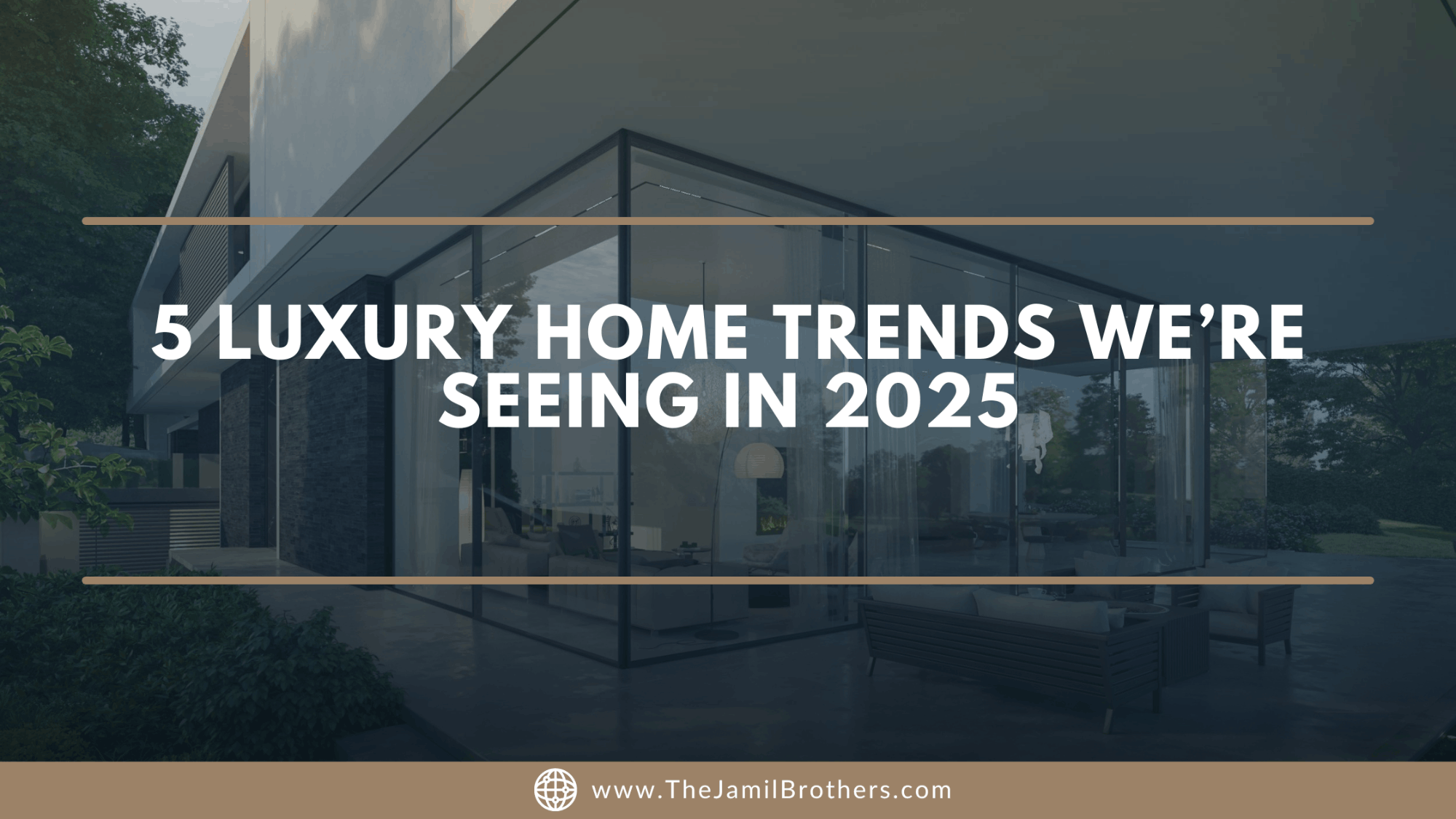 5 Luxury Home Trends We’re Seeing in 2025 - Saad Jamil - Samson Pro...