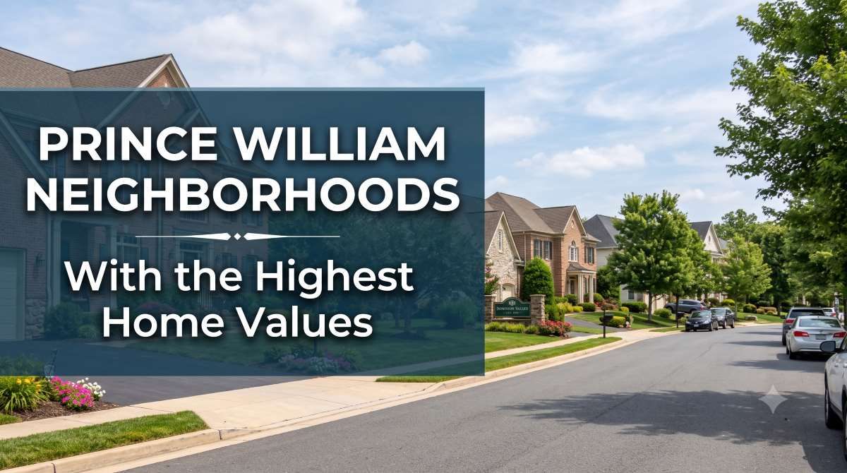 Prince William neighborhoods with the highest home values