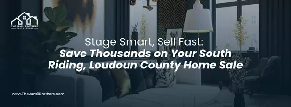 How to Stage Your Home for Sale in South Riding, Loudoun County