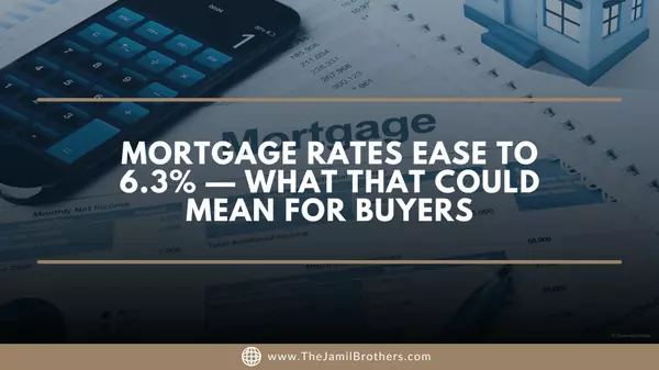 Mortgage Rates Ease to 6.3% — What That Could Mean for Buyers