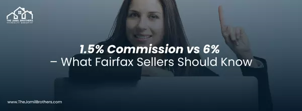 1.5% Commission vs 6% – What Fairfax Sellers Should Know