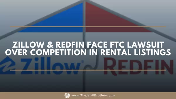 Zillow & Redfin Face FTC Lawsuit Over Competition in Rental Listings