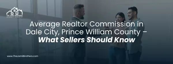 Average Realtor Commission in Dale City, Prince William County – What Sellers Should Know