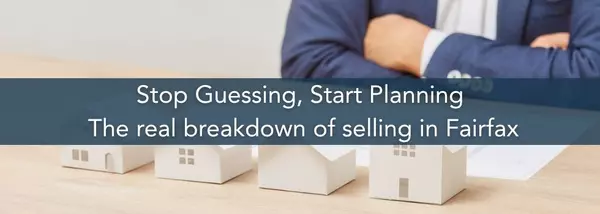 The True Cost of Selling Your Fairfax, Fairfax County Property