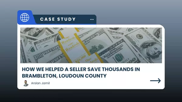 Case Study: How We Helped a Seller Save Thousands in Brambleton, Loudoun County