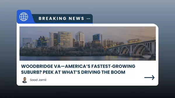 Woodbridge VA—America’s Fastest‑Growing Suburb? Peek at What’s Driving the Boom
