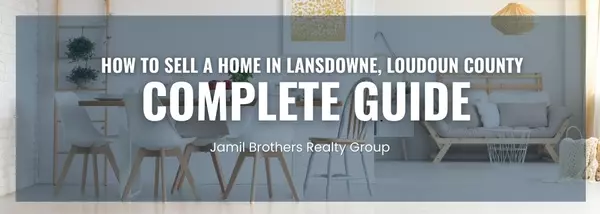 How to Sell a Home in Lansdowne, Loudoun County – Complete Guide
