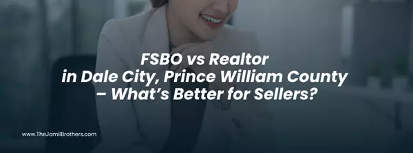 FSBO vs Realtor in Dale City, Prince William County – What’s Better for Sellers?