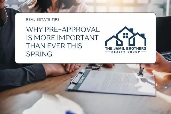 Why Pre-Approval Is More Important Than Ever This Spring