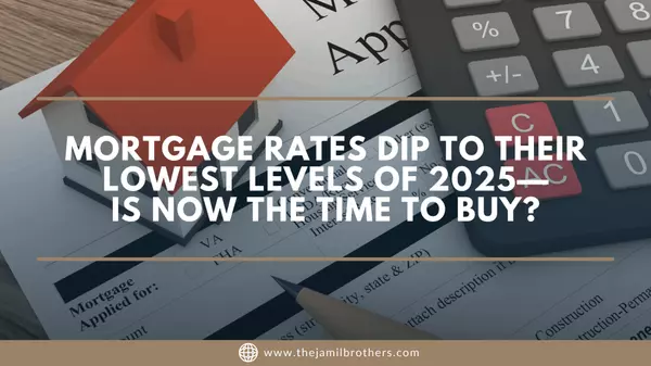 Mortgage Rates Dip to Their Lowest Levels of 2025—Is Now the Time to Buy?