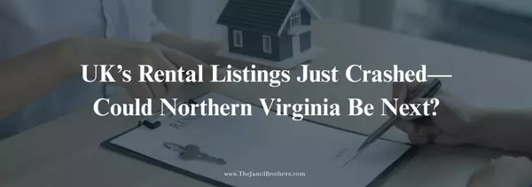 UK’s Rental Listings Just Crashed—Could Northern Virginia Be Next?