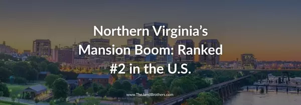 D.C. Region Ranks #2 for Mansion-Sized Homes—Here’s Where They’re Being Built