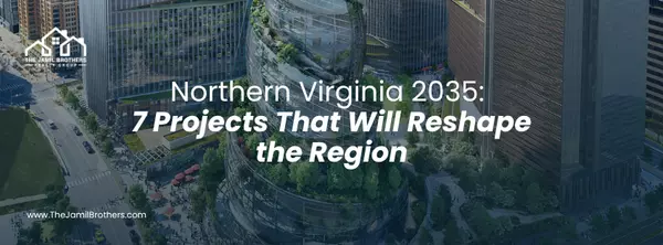Northern Virginia 2035: 7 Projects That Will Reshape the Region
