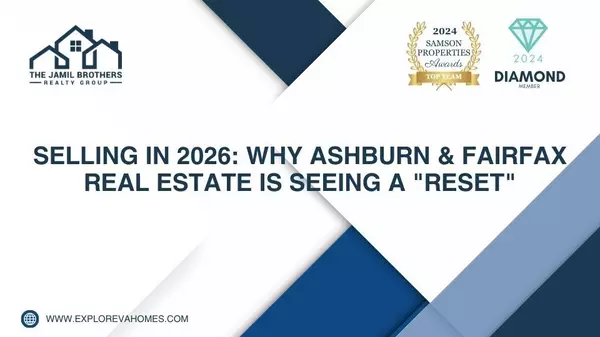 Selling in 2026: Why Ashburn & Fairfax Real Estate is Seeing a "Reset",Saad Jamil
