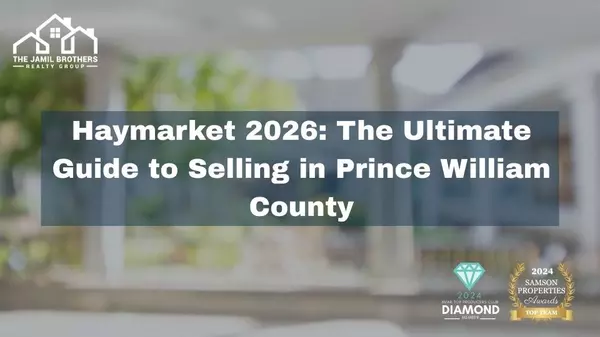 Haymarket 2026: The Ultimate Guide to Selling in Prince William County,Saad Jamil