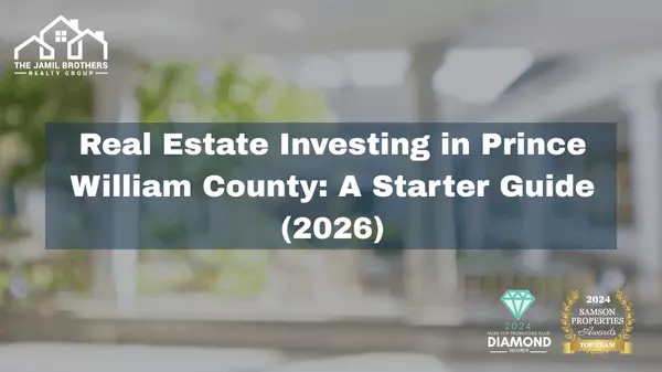 Real Estate Investing in Prince William County: A Starter Guide (2026)