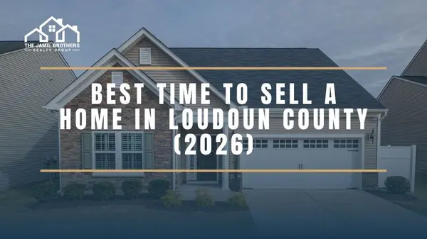 When Should You Sell a Home in Loudoun County?,Saad Jamil
