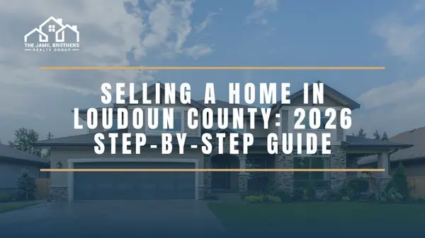 Selling a Home in Loudoun County: Step-by-Step Guide for 2026,Saad Jamil