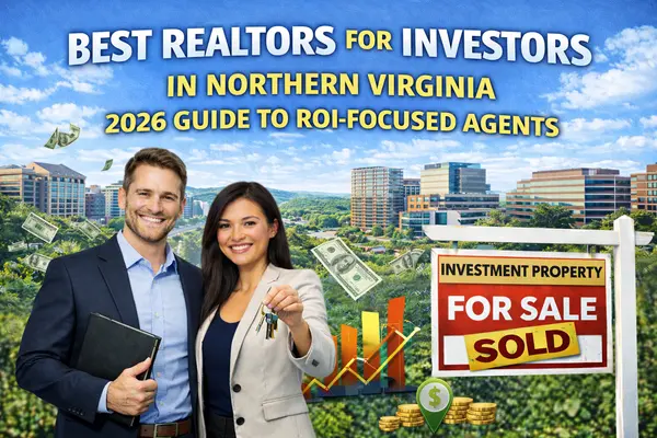 Best Realtors for Investors in Northern Virginia — 2026 Guide to ROI-Focused Agents,Saad Jamil
