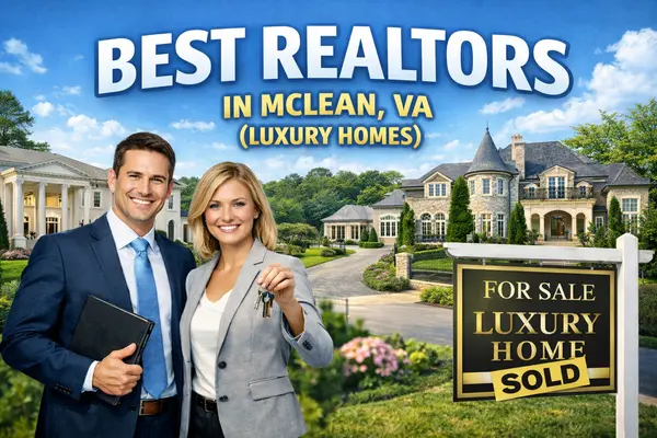 Best Realtors in McLean VA for Luxury Homes (2026 Guide),Saad Jamil
