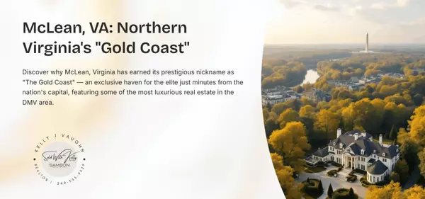 Why McLean VA Is Called the Gold Coast | Luxury Living Near DC,Kelly J Vaughn