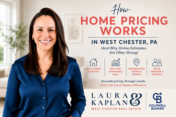 How Home Pricing Works in West Chester PA (And Why Online Estimates Are Often Wrong),Laura Kaplan