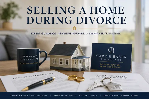 Selling a Home During Divorce in San Diego: What You Need to Know,Carrie Baker