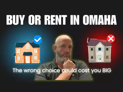 Rent vs. Buy in Omaha in 2025: 4 Real-Life Examples That Might Surprise You