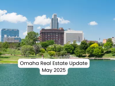 May 2025 Omaha Real Estate Market Update: Trends, Rates, and Events