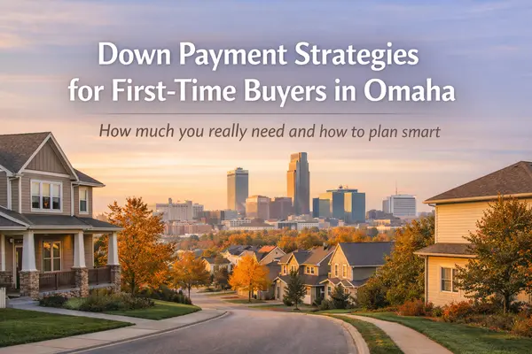 Down Payment Options for First-Time Home Buyers in Omaha,Chris Jamison