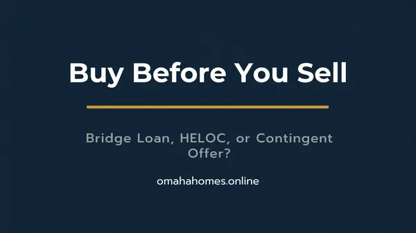 feature image of Bridge Loan vs HELOC vs Contingent Offer in Omaha — Which One Fits You?