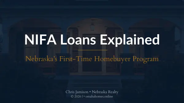 NIFA Loans Explained: Nebraska's First-Time Home Buyer Program (2026)