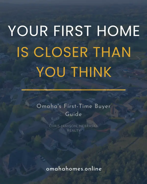 First-Time Home Buyer in Omaha: What to Expect (and How to Actually Get It Done),Chris Jamison