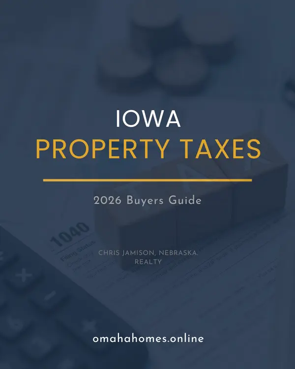 feature image of Iowa Property Taxes: A Complete 2026 Guide for Council Bluffs &amp; SW Iowa Buyers