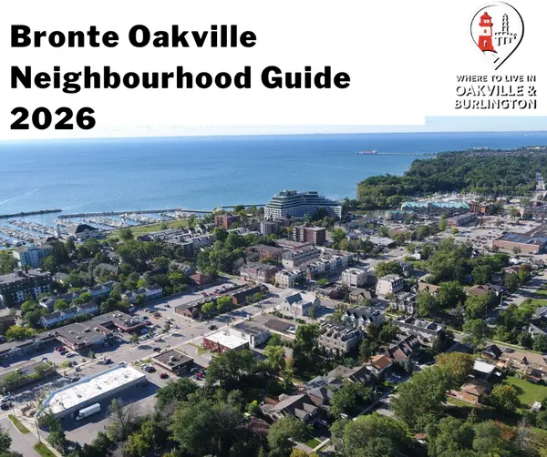 Bronte Oakville Neighbourhood Guide 2026 | Homes, Lifestyle, Schools & Real Estate