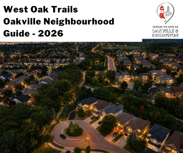 feature image of West Oak Trails Oakville Neighbourhood Guide 2026 | Schools, Home Prices, Lifestyle &amp; What Buyers Need to Know