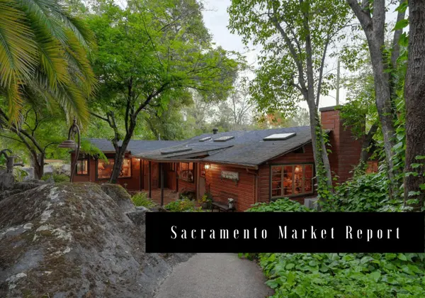 feature image of Sacramento Market Update 7.1.2026 -  A family trip, great local news, and big housing updates!