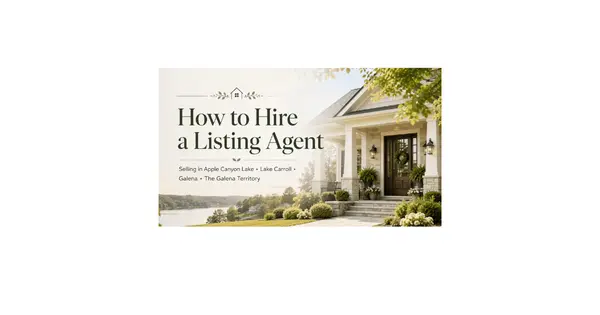 How to Choose a Listing Agent in Galena, Apple Canyon Lake, Lake Carroll and The Galena Territory
