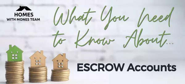 What You Need to Know About Escrow Accounts