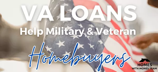 VA Loans Help Military Homebuyers
