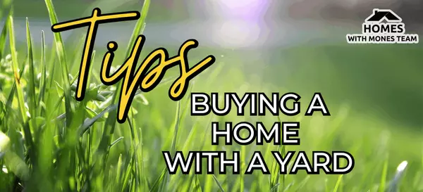 Tips on Buying a Home with a Yard 
