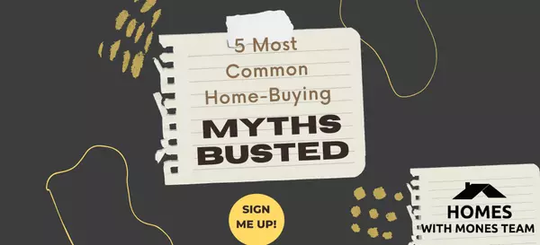 The 5 Most Common Home-Buying Myths BUSTED