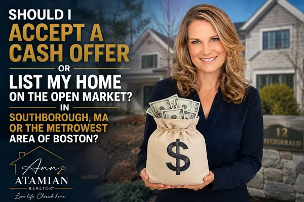 Should I Accept a Cash Offer or List My Home on the Open Market in Southborough, MA or the MetroWest Area of Boston?