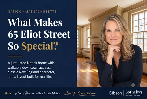 Just Listed in Natick, MA — 65 Eliot Street and What Makes It Special