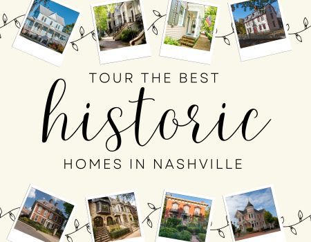 Tour the Best Historic Homes of Nashville, TN 2024